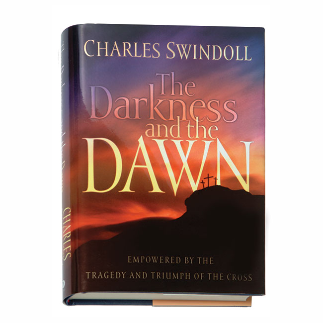 THE DARKNESS AND THE DAWN: Empowered by the Tragedy and Triumph of the Cross, hardback book