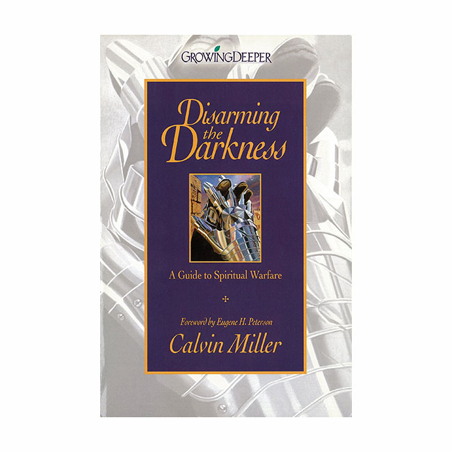 DISARMING THE DARKNESS by Calvin Miller, paperback book