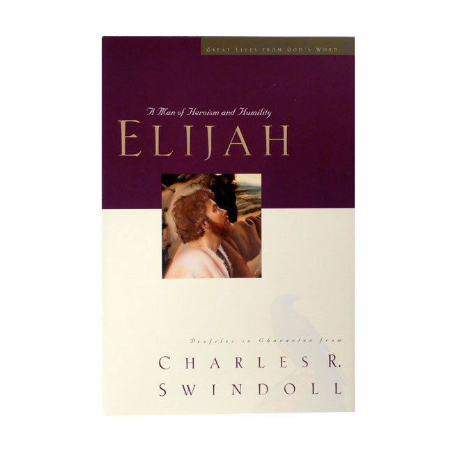 ELIJAH: A MAN OF HEROISM AND HUMILITY, paperback book