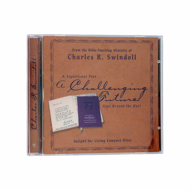 A SIGNIFICANT PAST...A CHALLENGING FUTURE: Hope Beyond the Hurt, CD Set