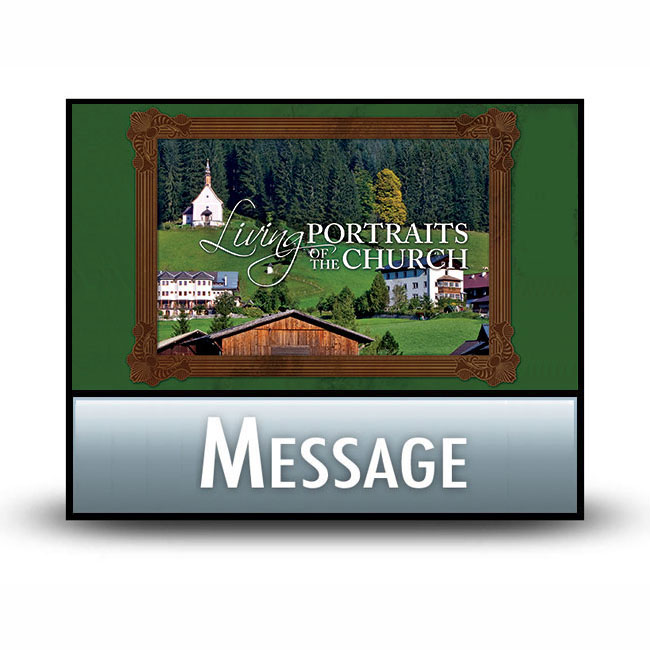Living Portraits of the Church message