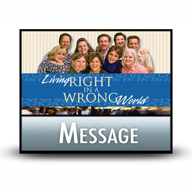 Living Right in a Wrong World message